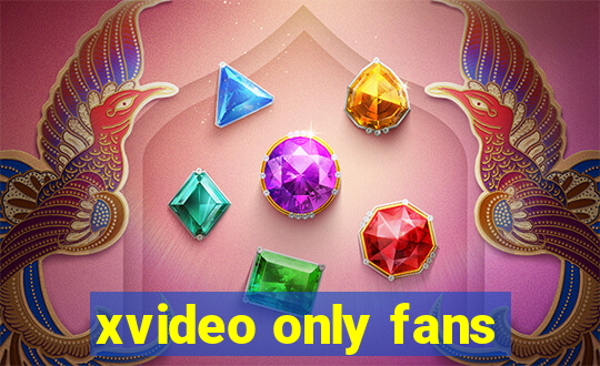 xvideo only fans